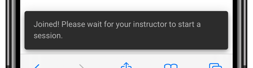 A popup saying 'Joined! Please wait for your instructor to start a session.'